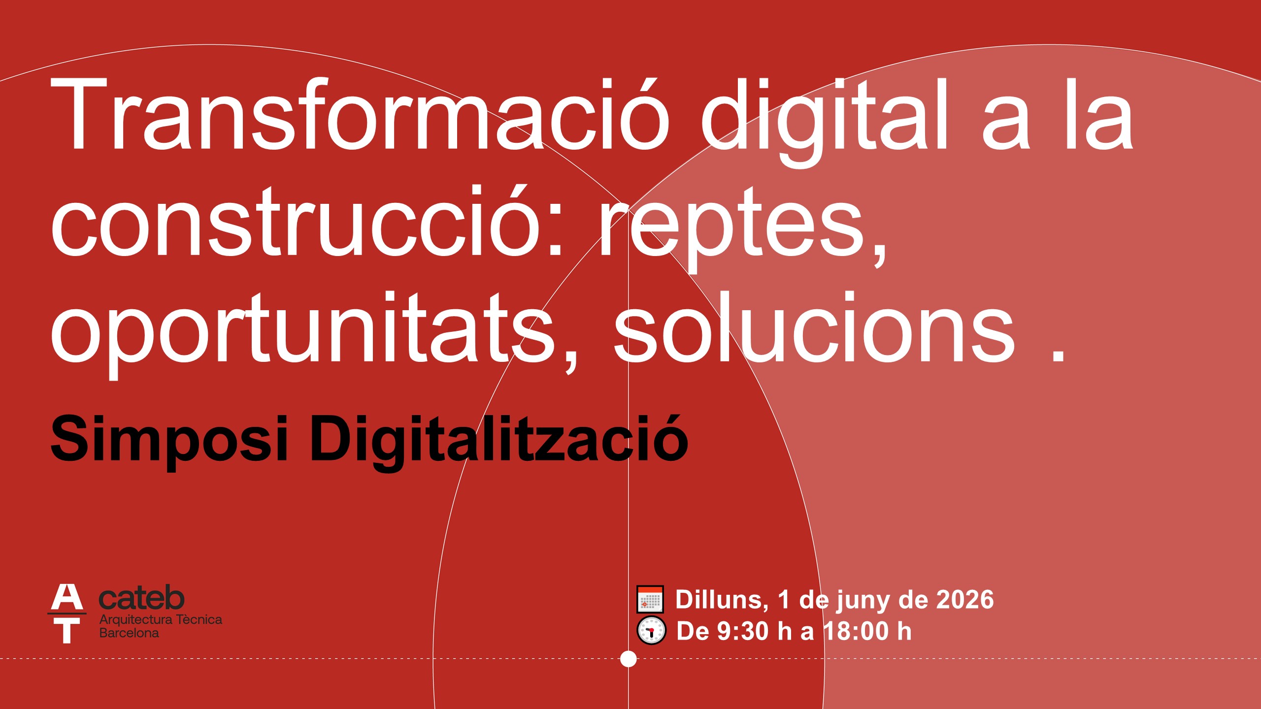 Transformació digital a la construcció: reptes, oportunitats, solucions. Simposi